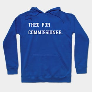 Theo For Commissioner Hoodie